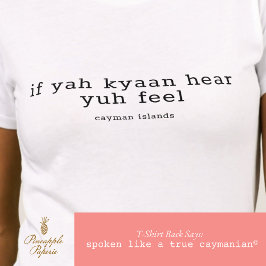 Cayman Dialect 'If Yuh Kyaan Hear' Personalisiert T-Shirt