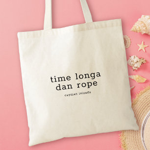 Caymanian Dialect Time Longa Dan Rope Tragetasche