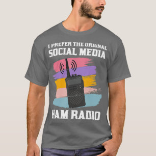 CB Radio Gift Prefer Original Social Media My T-Shirt