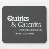CBC Quirks & Quarks Mousepad (Vorne)