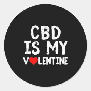 Cbd Ist Mein Valentinstag Unkrautliebhaber Heilung Runder Aufkleber