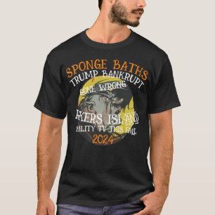 CBP FEMA TSA BANKROTT TRUMP REALITY-TV T-Shirt