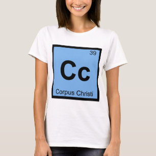 Cc - Corpus Christi Texas Chemie-Symbol T-Shirt