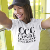CCC - fähig, zuversichtlich, mutig T-Shirt