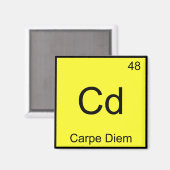 Cd - Carpe Diem Chemistry Element Symbol Funny T-S Magnet (Vorderseite/Rückseite)