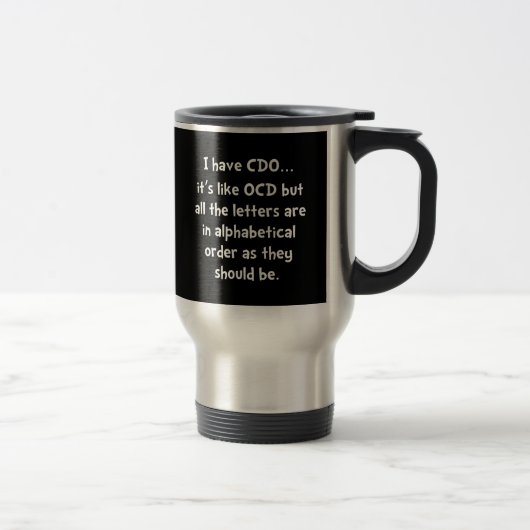 CDO mögen OCD Reisebecher (Rechts)