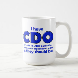 CDO OCD lustige Tasse