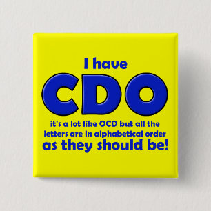 CDO OCD Lustiger Knopf Abzeichen Button