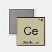 Ce - Chaotic Evil Chemistry Element Symbol T - Shi Magnet (Vorderseite/Rückseite)