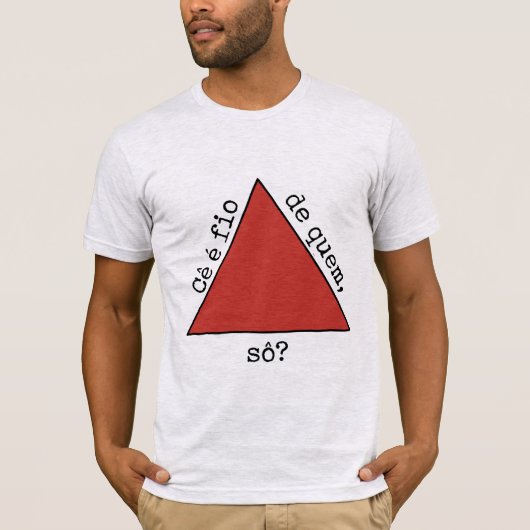 Cê é fio de quem, sô? T-Shirt (Vorderseite)