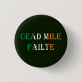 Cead Mile Failaid auf Irish Flag pbcn Button (Vorderseite)
