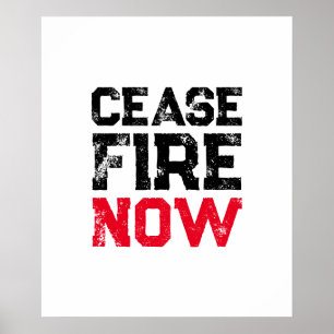 Cease Fire Now Black Red White Grunge Typografie Poster