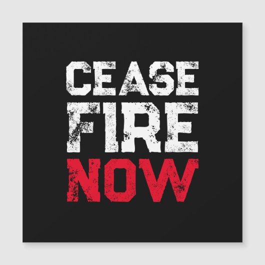 Cease Fire Now White Red Black Grunge Magnet (Vorderseite)