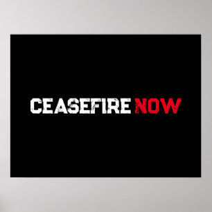 Cease Fire Now white red black grunge typography Poster