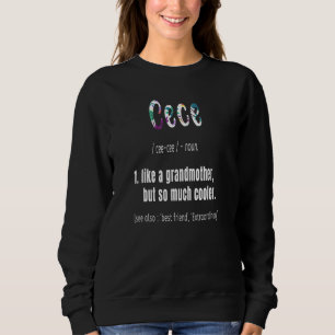 Cece like Großmutter, aber so viel Coolere Mütter Sweatshirt
