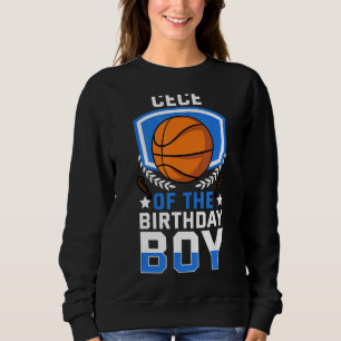 Cece of The Birthday Boy Basketball Family Celebra Sweatshirt
