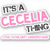 Cecilia, was man T - Shirt nicht verstehen würde Aufkleber (Vorderseite)