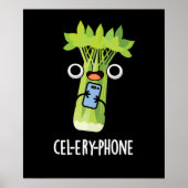 Cel-lery Phone Funny Celery Veggie Pun Dark BG Poster (Vorne)