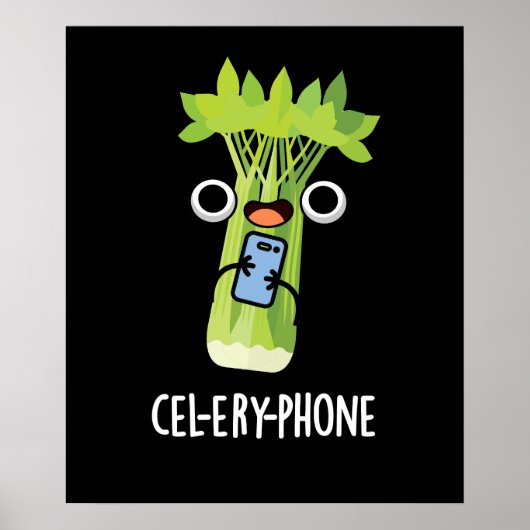 Cel-lery Phone Funny Celery Veggie Pun Dark BG Poster (Vorne)