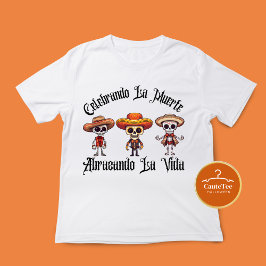 Celebrando la muerte, abrazando la vida T - Shirt