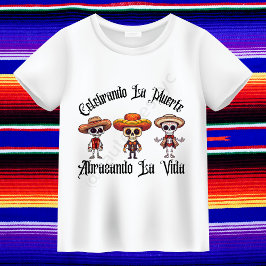 Celebrando La Muerte, Abrazando La Vida T - Shirt