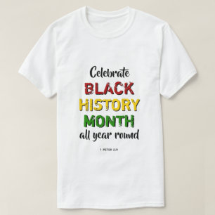 Celebrate Black History Monat T-Shirt