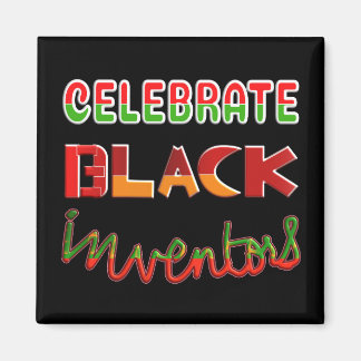 CELEBRATE BLACK INVENTOREN MAGNET