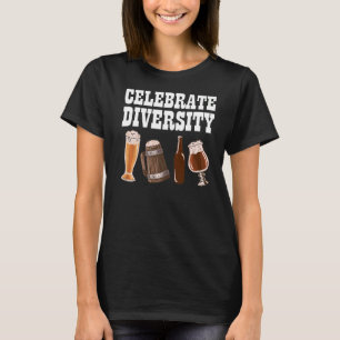 Celebrate Diversity Drink Lokales Kunsthandwerk br T-Shirt