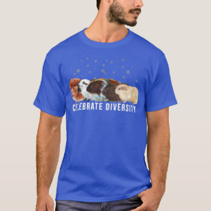 Celebrate Diversity Fun Pet Guinea Schweine Lover T-Shirt