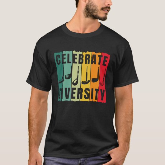 Celebrate Diversity  Golf Player Golfing Golfer Gr T-Shirt (Vorderseite)