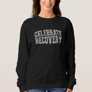 Celebrate Erholung Om Na Clean Sober Living 12 Ste Sweatshirt