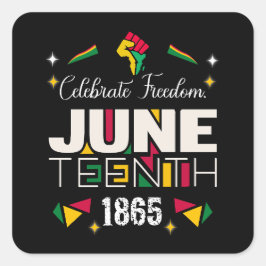 Celebrate Freedom JUNETEEENTH 1865 Black History Quadratischer Aufkleber