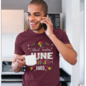 Celebrate Freedom JUNETEEENTH 1865 Black History T-Shirt