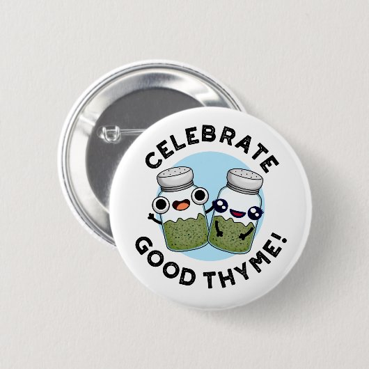 Celebrate Good Thyme Funny Food Kraut Pub Button (Vorne & Hinten)