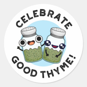 Celebrate Good Thyme Funny Food Kraut Pub Runder Aufkleber