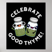 Celebrate Good Thyme Funny Food Kraut Pun Dark BG Poster (Vorne)