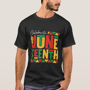Celebrate Juneteenth 1865 Black Freedom Black Hist T-Shirt