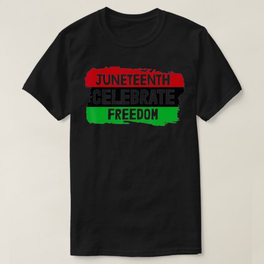Celebrate Juneteenth's Black Freedom T-Shirt Liber (Design vorne)