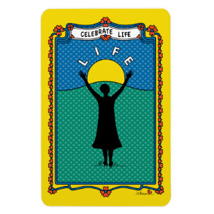 Celebrate Life 2_B_Flexible Magnet 4"x6"