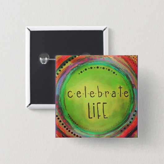 Celebrate Life Button (Vorne & Hinten)