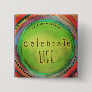 Celebrate Life Button