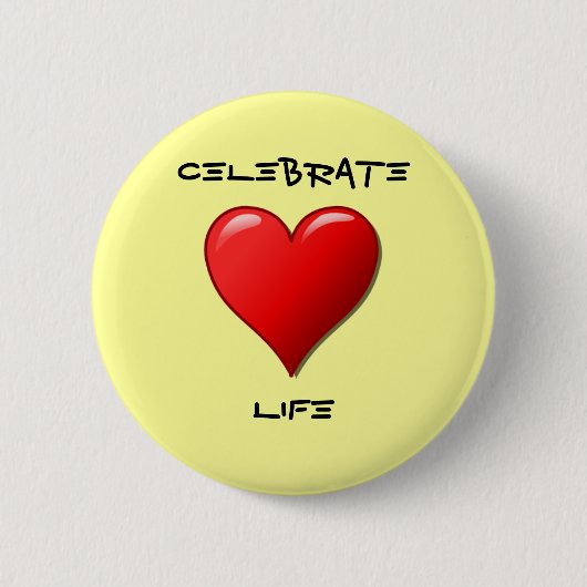 Celebrate Life Button (Vorderseite)