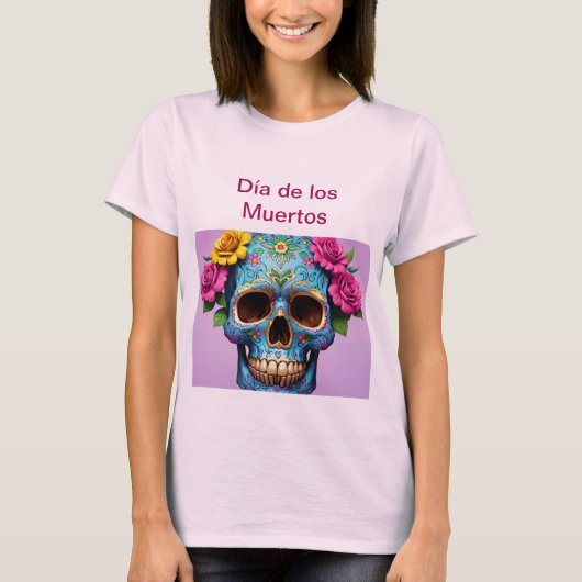 Celebrate Life Día de los Muertos T - Shirt (Vorderseite)