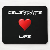 Celebrate Life Mousepad (Vorne)