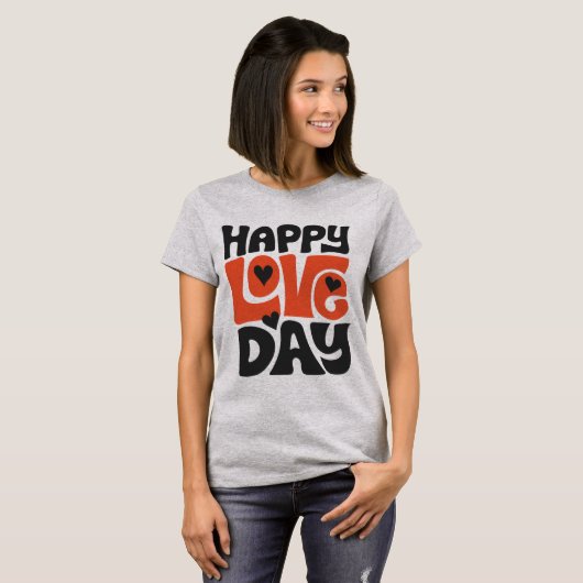 Celebrate Love Every Day with This Vibrant Design T-Shirt (Vorne ganz)