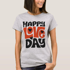 Celebrate Love Every Day with This Vibrant Design T-Shirt