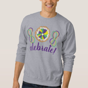 Celebrate Mardi Gras Carnival Party King Cake Sweatshirt