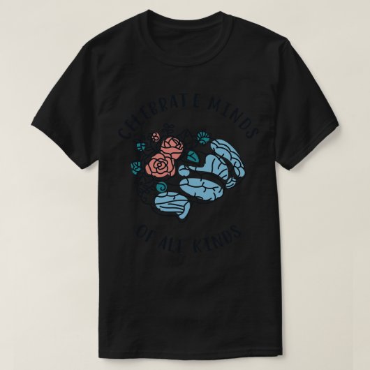 Celebrate Minds aller Art IV T-Shirt (Design vorne)