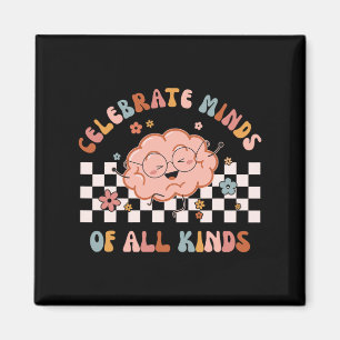 Celebrate Minds aller Art Shirt Neurovielfalt Magnet