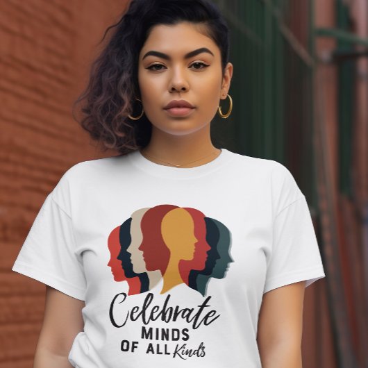 Celebrate Minds aller Art T-Shirt